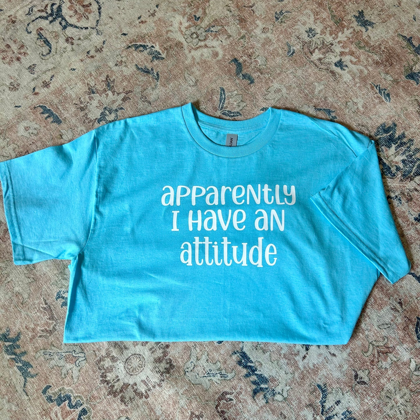 Apparently I have an attitude tshirt light blue